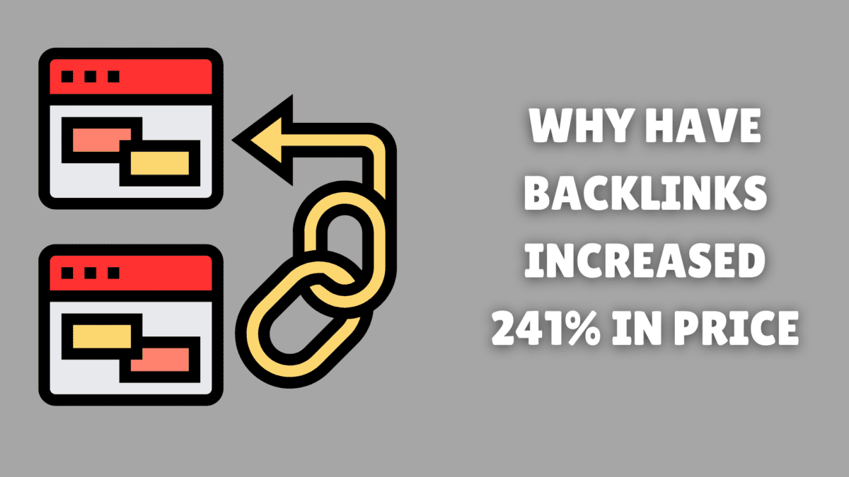 Why Have Backlinks Increased 241% in Price