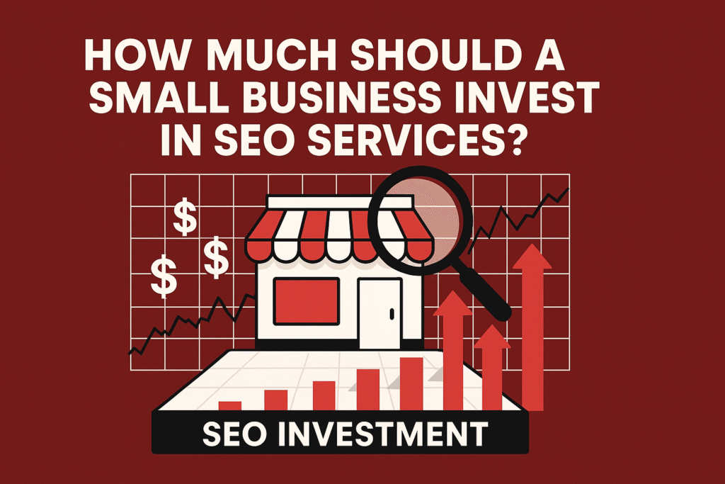 How much should a small business invest in SEO services